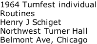 1964 Turnfest individual Routines Henry J Schiget Northwest Turner Hall Belmont Ave, Chicago