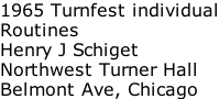 1965 Turnfest individual Routines Henry J Schiget Northwest Turner Hall Belmont Ave, Chicago
